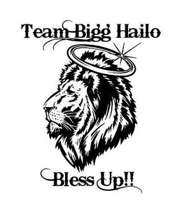TEAM BIGG HAILO BLESS UP!! trademark