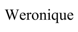 WERONIQUE trademark