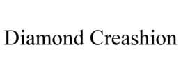 DIAMOND CREASHION trademark