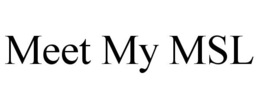 MEET MY MSL trademark