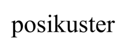 POSIKUSTER trademark