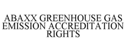 ABAXX GREENHOUSE GAS EMISSION ACCREDITATION RIGHTS trademark