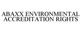 ABAXX ENVIRONMENTAL ACCREDITATION RIGHTS trademark