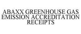 ABAXX GREENHOUSE GAS EMISSION ACCREDITATION RECEIPTS trademark