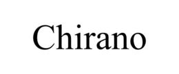 CHIRANO trademark