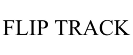 FLIP TRACK trademark