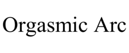 ORGASMIC ARC trademark