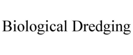 BIOLOGICAL DREDGING trademark