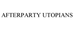 AFTERPARTY UTOPIANS trademark