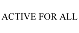 ACTIVE FOR ALL trademark