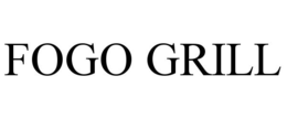 FOGO GRILL trademark