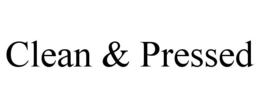 CLEAN & PRESSED trademark