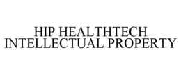 HIP HEALTHTECH INTELLECTUAL PROPERTY trademark