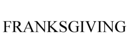 FRANKSGIVING trademark