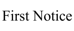 FIRST NOTICE trademark