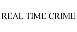 REAL TIME CRIME trademark