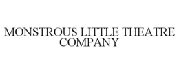 MONSTROUS LITTLE THEATRE COMPANY trademark
