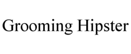 GROOMING HIPSTER trademark