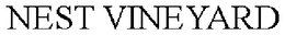 NEST VINEYARD trademark