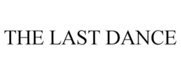 THE LAST DANCE trademark