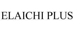 ELAICHI PLUS trademark