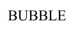 BUBBLE trademark