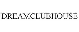 DREAMCLUBHOUSE trademark