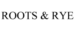ROOTS & RYE trademark