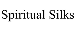 SPIRITUAL SILKS trademark