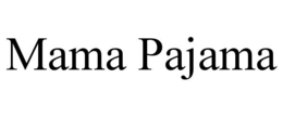 MAMA PAJAMA trademark