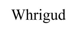 WHRIGUD trademark