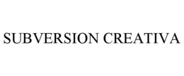 SUBVERSION CREATIVA trademark