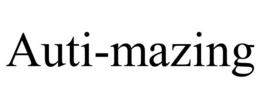 AUTI-MAZING trademark