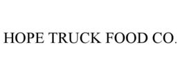HOPE TRUCK FOOD CO. trademark