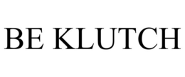BE KLUTCH trademark