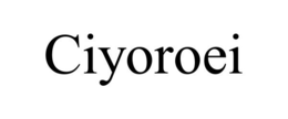 CIYOROEI trademark