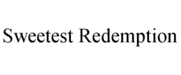 SWEETEST REDEMPTION trademark