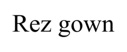 REZ GOWN trademark