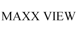 MAXX VIEW trademark
