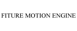 FITURE MOTION ENGINE trademark