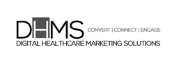 DHMS DIGITAL HEALTHCARE MARKETING SOLUTIONS CONVERT CONNECT ENGAGE trademark