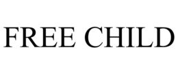 FREE CHILD trademark