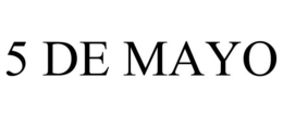 5 DE MAYO trademark