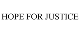 HOPE FOR JUSTICE trademark
