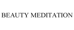BEAUTY MEDITATION trademark