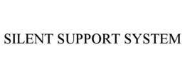 SILENT SUPPORT SYSTEM trademark