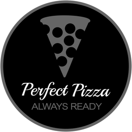 PERFECT PIZZA ALWAYS READY trademark