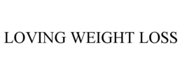 LOVING WEIGHT LOSS trademark