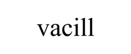 VACILL trademark