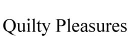 QUILTY PLEASURES trademark